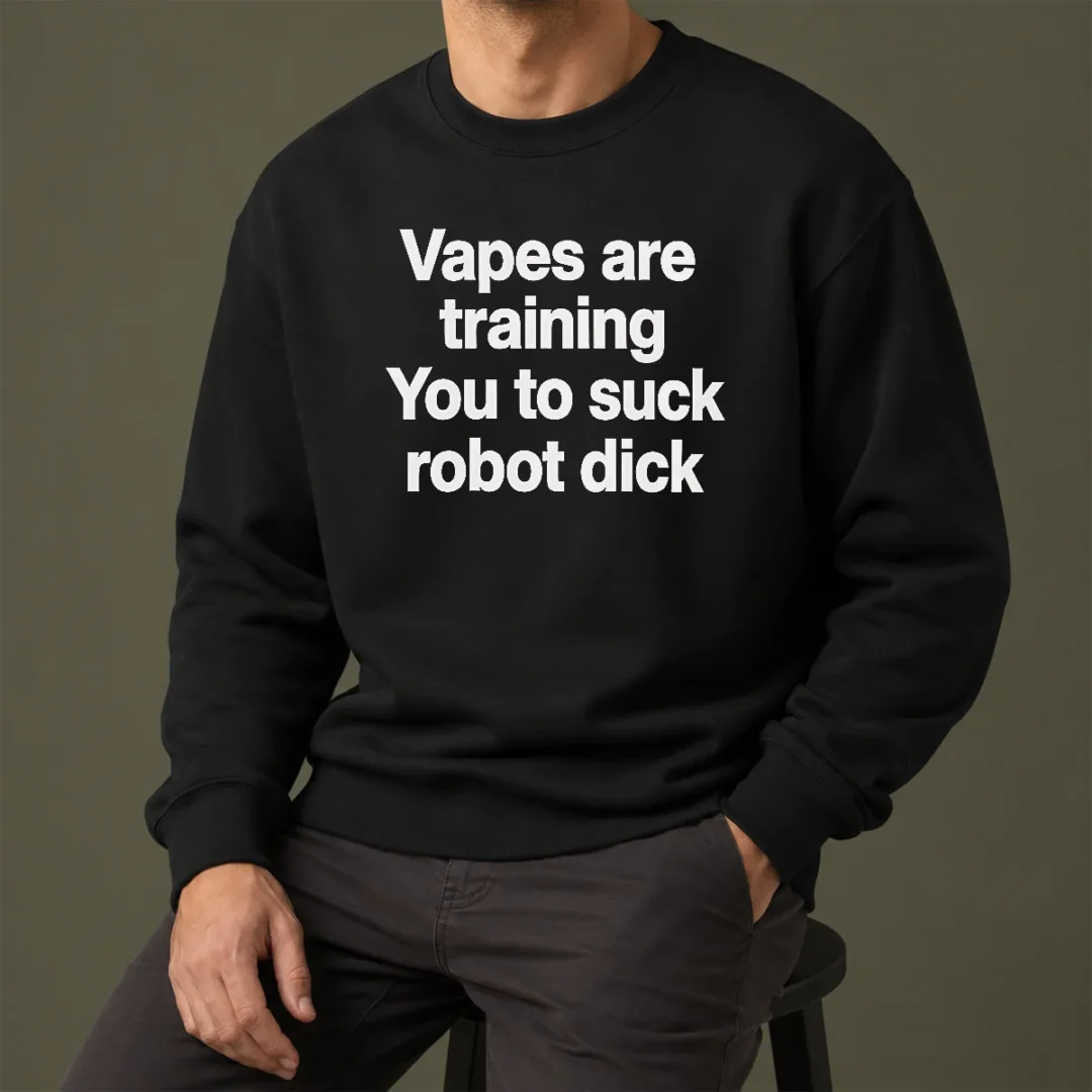 happy-pretty-vapes-are-training-you-to-suck-robot-dick-sweater Happy Pretty Vapes Are Training You To Suck Robot Dick Sweater