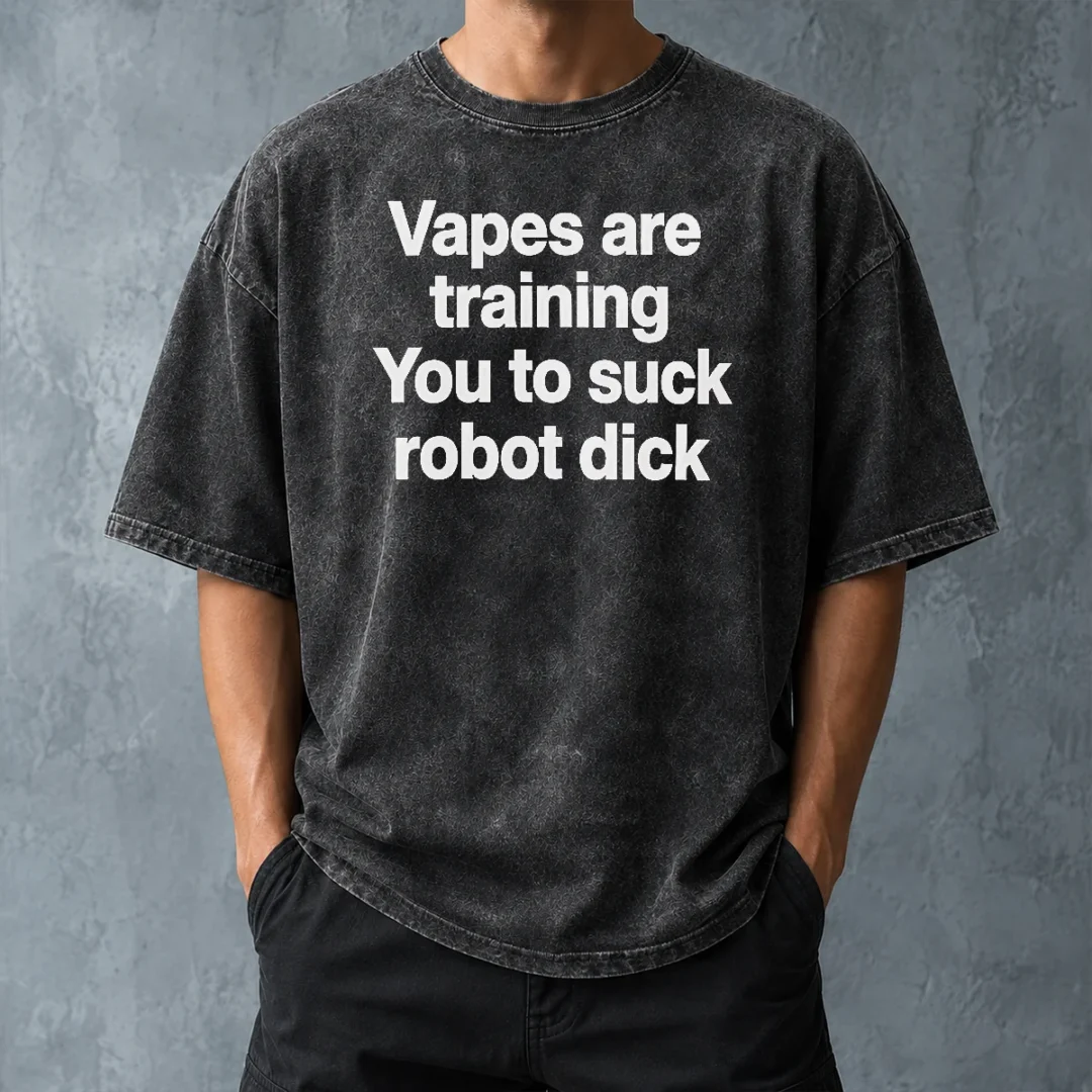 happy-pretty-vapes-are-training-you-to-suck-robot-dick-washed-t-shirt-washed-tshirt Happy Pretty Vapes Are Training You To Suck Robot Dick Washed T-Shirt