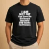 Happy Top Original I Am Not Fat God Gave Me Airbags Because God Thinks I'M Precious