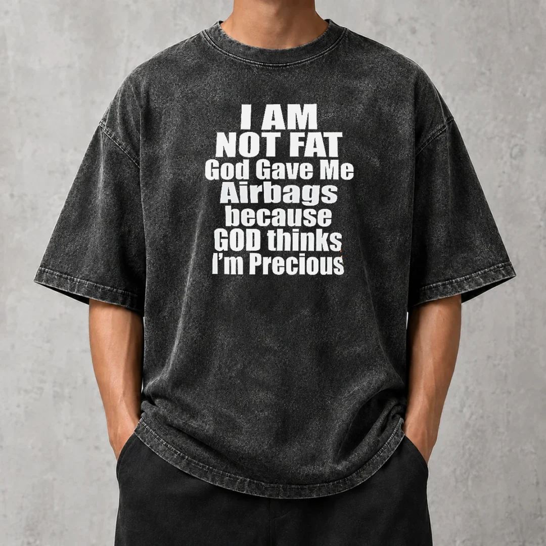 happy-top-original-i-am-not-fat-god-gave-me-airbags-because-god-thinks-i-m-precious-washed-t-shirt Happy Top Original I Am Not Fat God Gave Me Airbags Because God Thinks I'M Precious Washed T-Shirt