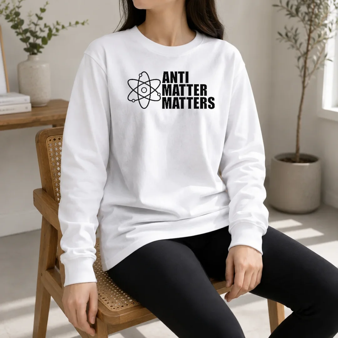 hot-anti-matter-matters-science-atom-physics-long-sleeve-shirt Hot Anti Matter Matters Science Atom Physics Long Sleeve Shirt