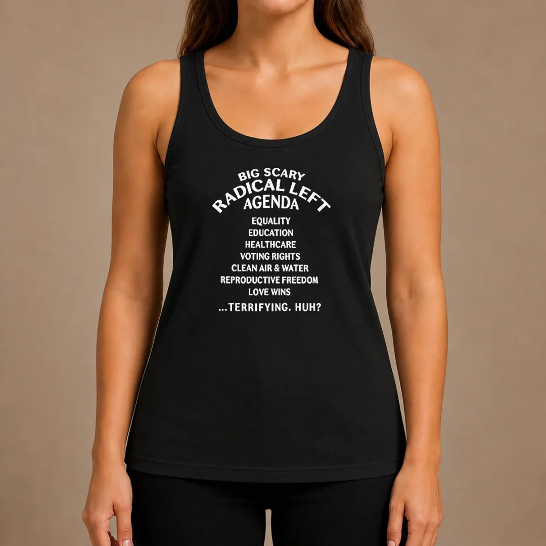 hot-awesome-big-scary-radical-left-agenda-equality-education-healthcare-voting-rights-tank-top Hot Awesome Big Scary Radical Left Agenda Equality Education Healthcare Voting Rights Tank Top
