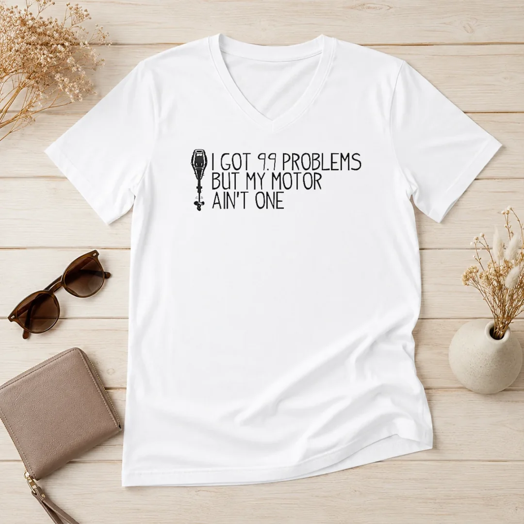 hot-awesome-i-got-99-problems-but-my-motor-ain-t-one-v-neck-shirt Hot Awesome I Got 99 Problems But My Motor Ain'T One V-Neck Shirt