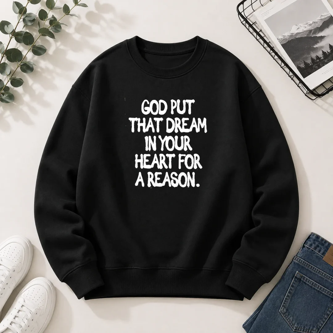 hot-god-put-that-dream-in-your-heart-for-a-reason-inspirational-quote-sweater Hot God Put That Dream In Your Heart For A Reason Inspirational Quote Sweater