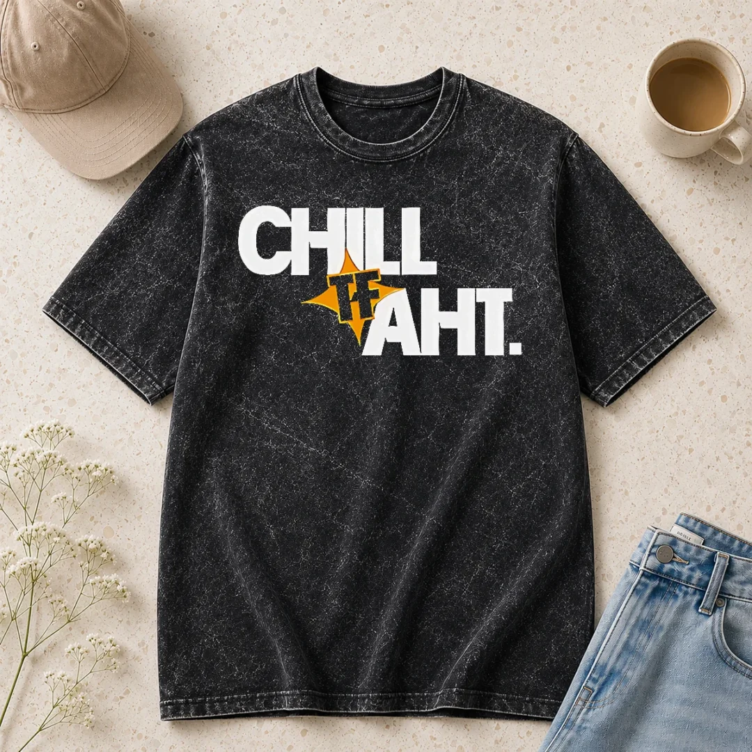 hot-good-chill-tf-aht-washed-t-shirt Hot Good Chill Tf Aht Washed T-Shirt