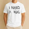 Hot Nice I Need A Hug Affection Comfort Mental Health