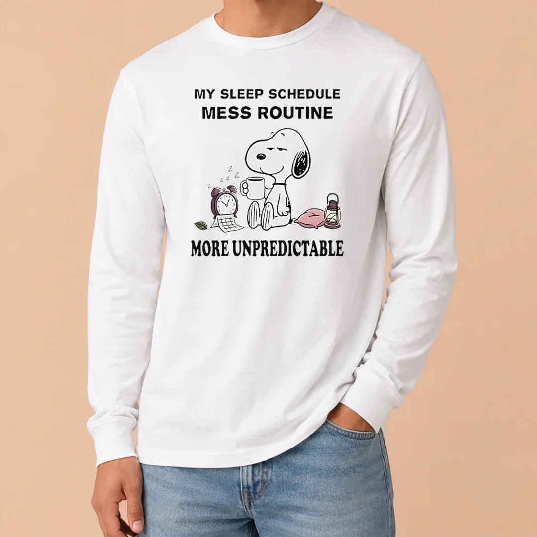 Hot Nice Snoopy My Sleep Schedule Mess Routine More Unpredictable Long Sleeve Shirt Hot Nice Snoopy My Sleep Schedule Mess Routine More Unpredictable Long Sleeve Shirt