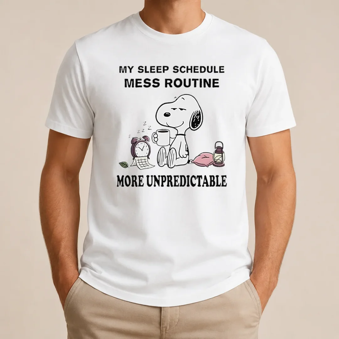 Hot Nice Snoopy My Sleep Schedule Mess Routine More Unpredictable t shirt Hot Nice Snoopy My Sleep Schedule Mess Routine More Unpredictable