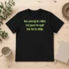 Hot Nice Too Young To Retire Too Poor To Quit Too Fat To Strip