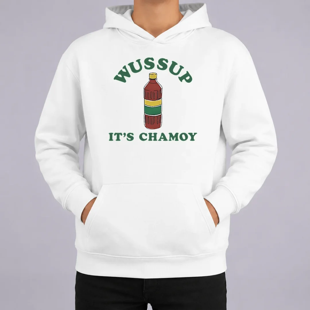 Hot Official Wussup It'S Chamoy Mexican Candy Spicy Sauce Hoodie Hot Official Wussup It'S Chamoy Mexican Candy Spicy Sauce Hoodie