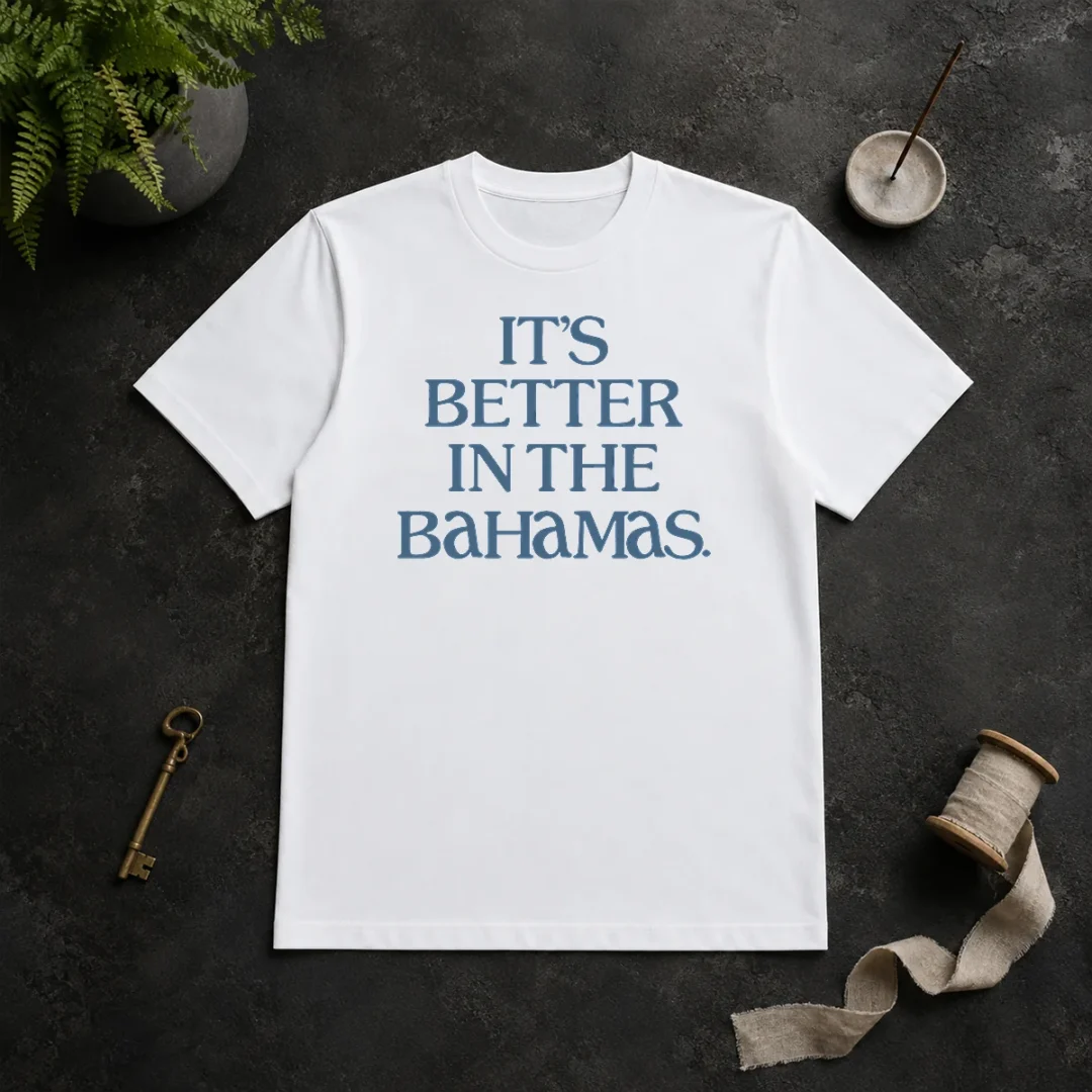 Hot Original It'S Better In The Bahamas Travel Vacation t shirt