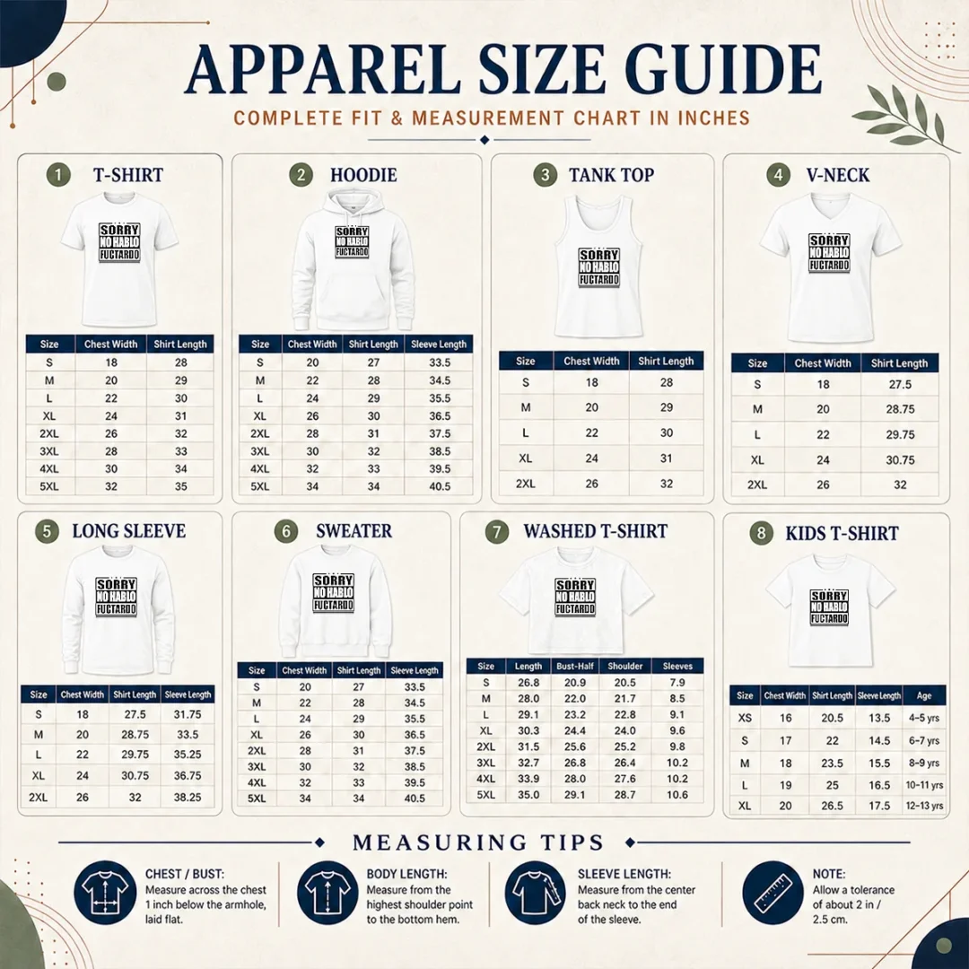 Hot Original Sorry No Hablo Fuctardo Sarcastic Language Barrier Size Chart Size chart for Hot Original Sorry No Hablo Fuctardo Sarcastic Language Barrier with measurements in inches and cm to help choose the right fit