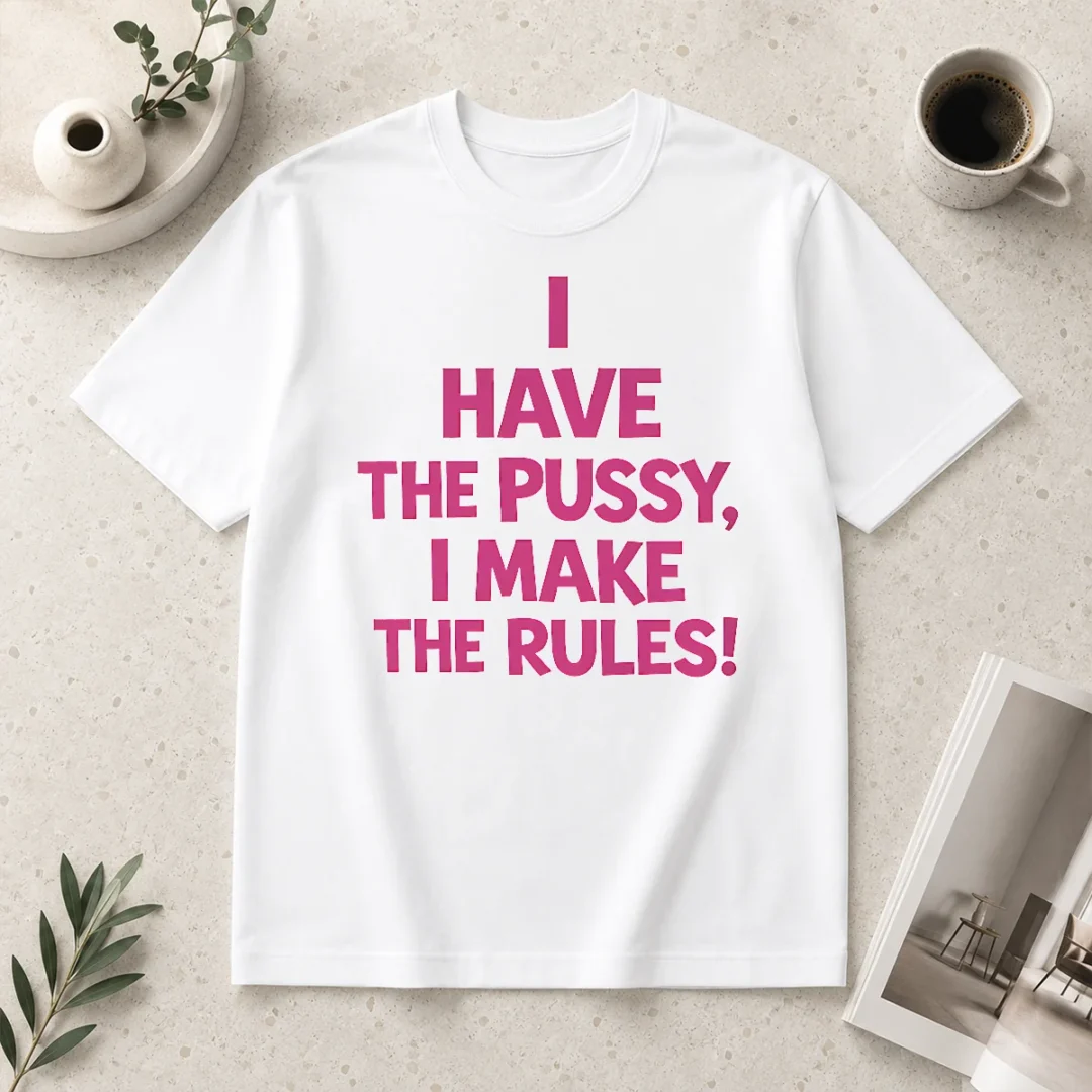 hot-premium-i-have-the-pussy-i-make-the-rules-empowerment-t-shirt-1 Hot Premium I Have The Pussy I Make The Rules Empowerment