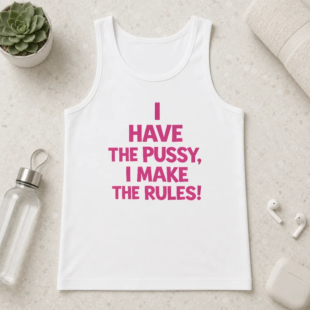hot-premium-i-have-the-pussy-i-make-the-rules-empowerment-tank-top Hot Premium I Have The Pussy I Make The Rules Empowerment Tank Top