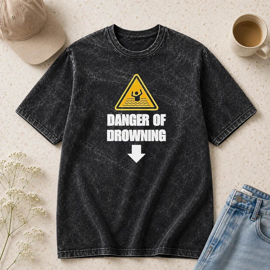 hot-pretty-funny-danger-of-drowning-symbol-sign-water-safety-alert-warning-washed-t-shirt-1 Hot Pretty Funny Danger Of Drowning Symbol Sign Water Safety Alert Warning Washed T-Shirt