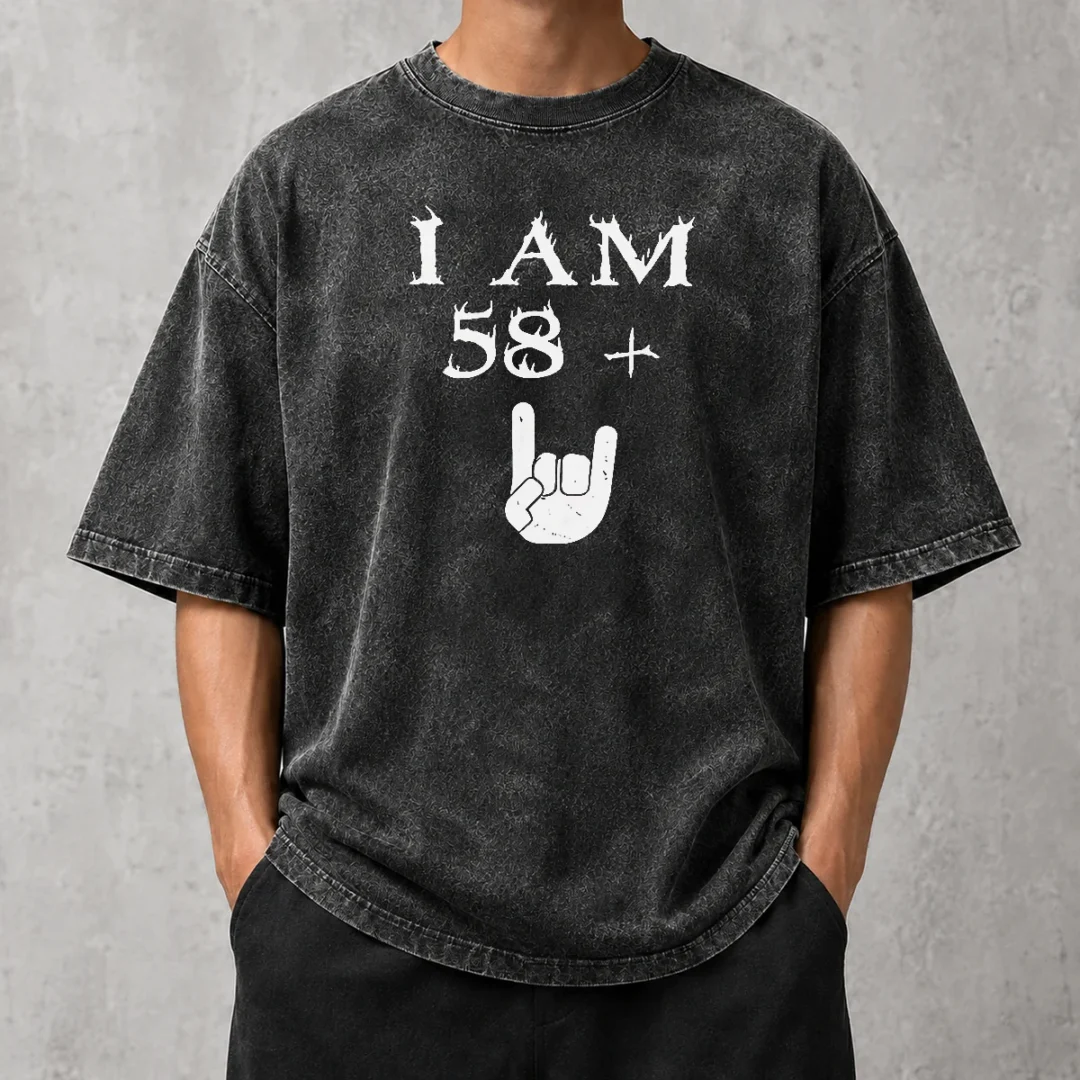 hot-pretty-i-am-58-plus-washed-t-shirt Hot Pretty I Am 58 Plus Washed T-Shirt