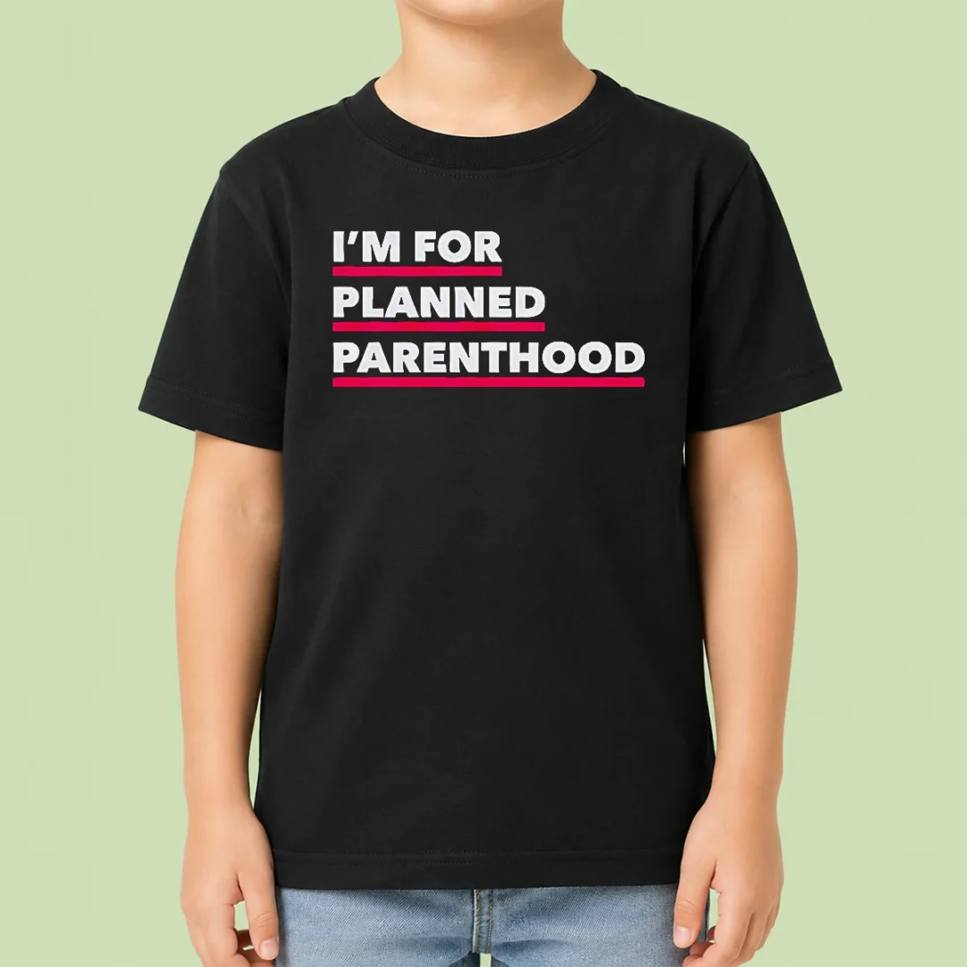 hot-pretty-i-m-for-planned-parenthood-kids-t-shirt Hot Pretty I'M For Planned Parenthood Kids T-Shirt
