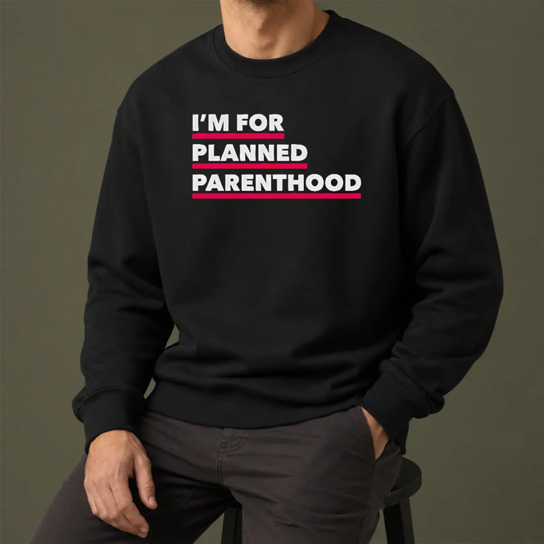 hot-pretty-i-m-for-planned-parenthood-sweater Hot Pretty I'M For Planned Parenthood Sweater