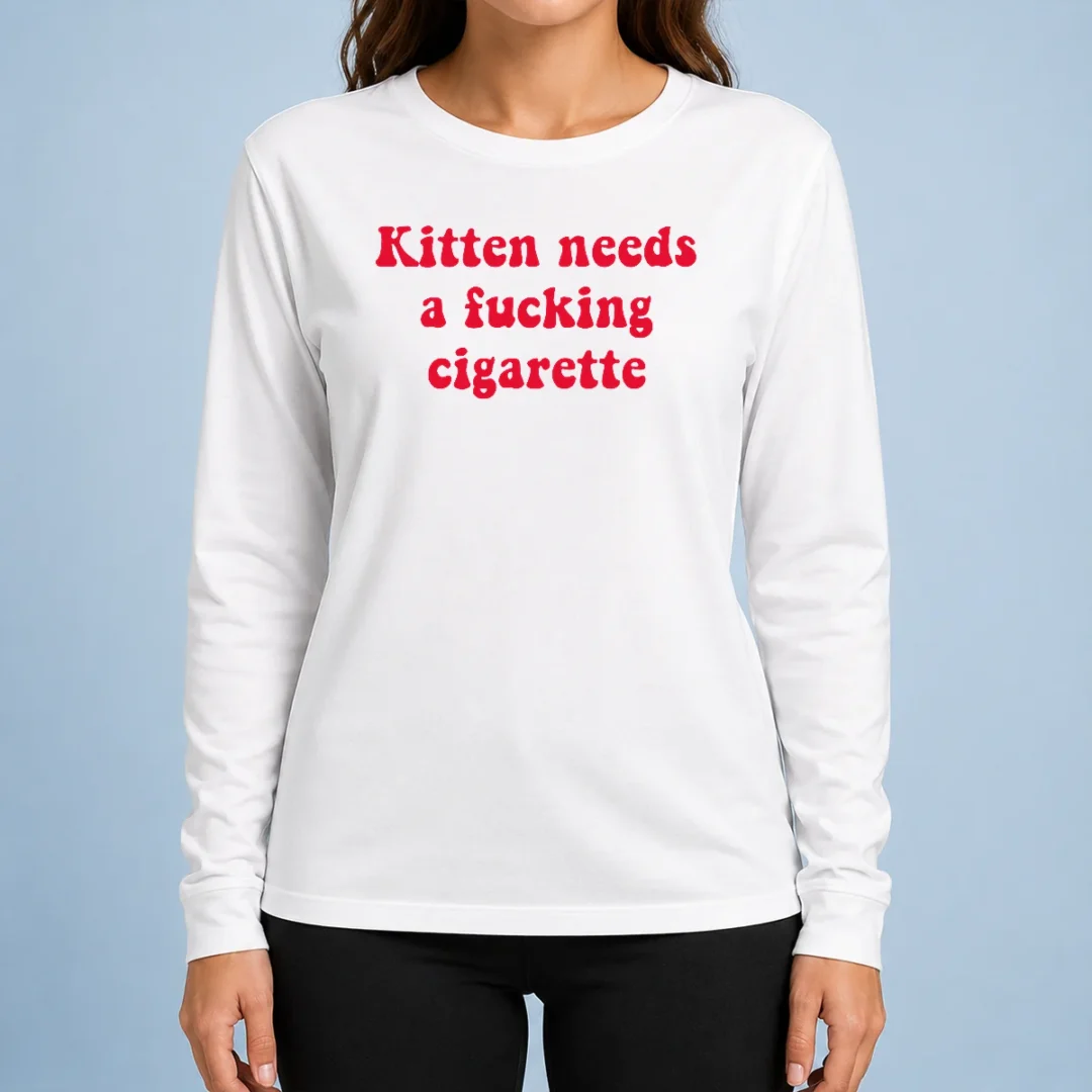 hot-pretty-kitten-needs-a-fucking-cigarette-cat-long-sleeve-shirt Hot Pretty Kitten Needs A Fucking Cigarette Cat Long Sleeve Shirt