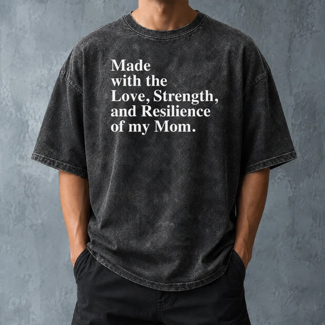 hot-pretty-made-with-the-love-strength-and-resilience-of-my-mom-washed-t-shirt-washed-tshirt Hot Pretty Made With The Love Strength And Resilience Of My Mom Washed T-Shirt