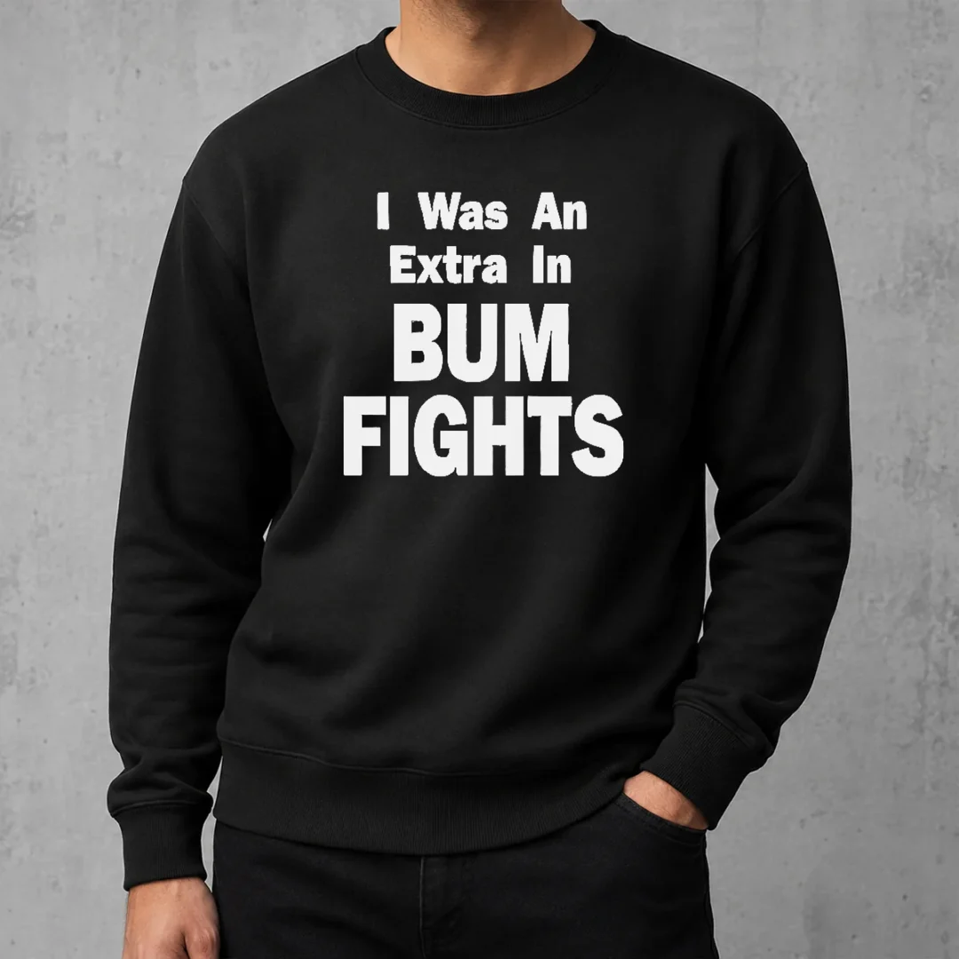 hot-pretty-premium-i-was-an-extra-in-bum-fights-sweater Hot Pretty Premium I Was An Extra In Bum Fights Sweater