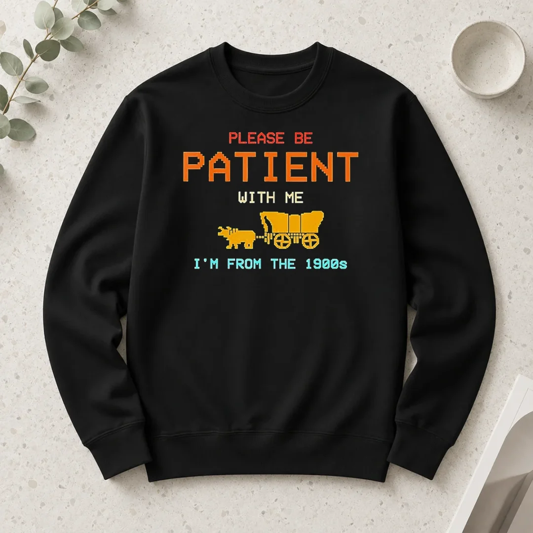 hot-top-please-be-patient-with-me-i-m-from-the-1900s-retro-oregon-trail-long-sleeve-shirt-2 Hot Top Please Be Patient With Me I'M From The 1900s Retro Oregon Trail Long Sleeve Shirt