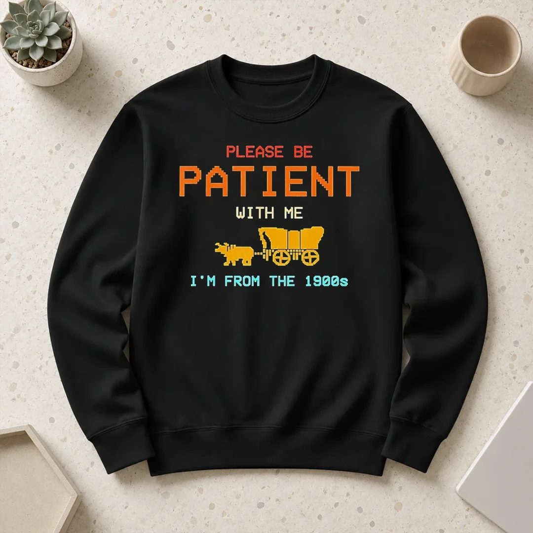 hot-top-please-be-patient-with-me-i-m-from-the-1900s-retro-oregon-trail-sweater-2 Hot Top Please Be Patient With Me I'M From The 1900s Retro Oregon Trail Sweater