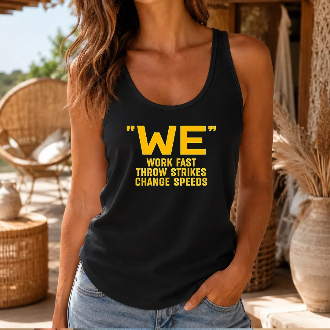 hot-we-work-fast-throw-strikes-change-speeds-baseball-tank-top Hot We Work Fast Throw Strikes Change Speeds Baseball Tank Top