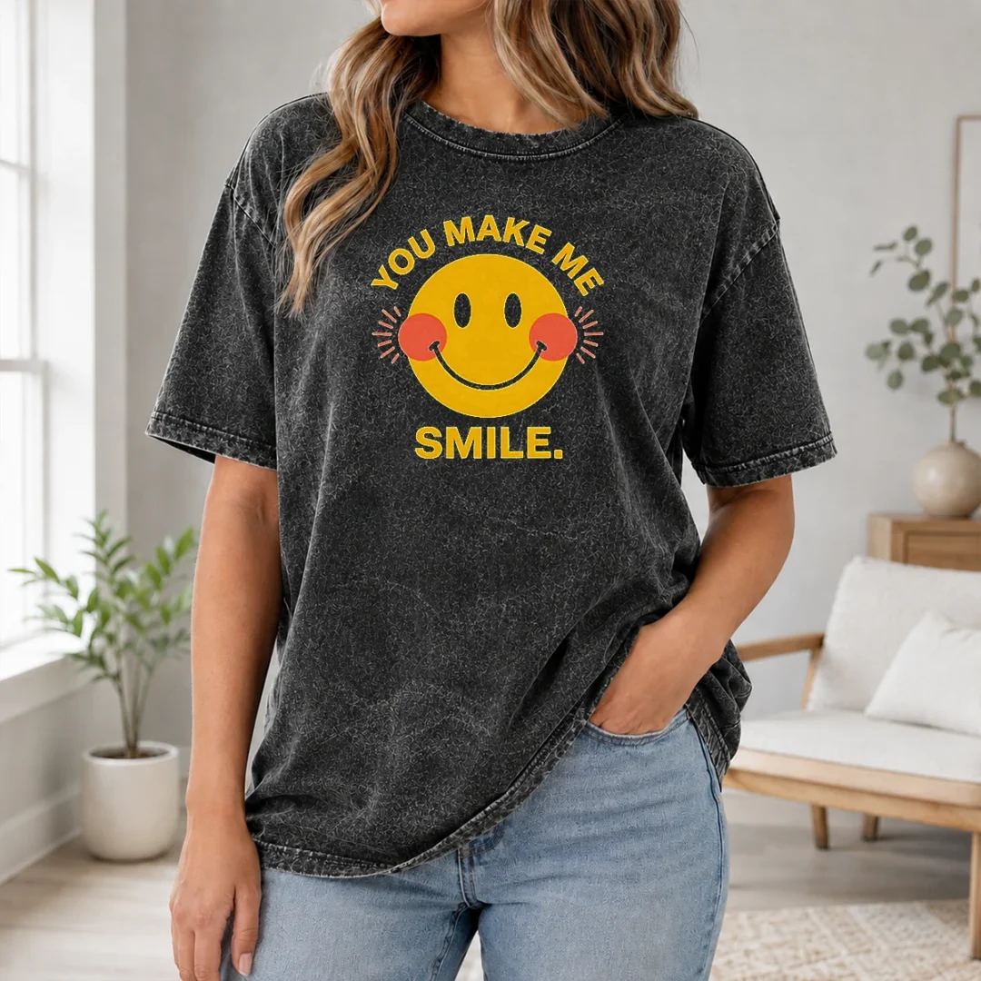 Hot You Make Me Smile Smiley Face Positive Vibes Washed T Shirt Hot You Make Me Smile Smiley Face Positive Vibes Washed T-Shirt