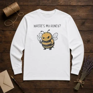 Premium Where'S My Honey Angry Bee With A Knife Long Sleeve Shirt