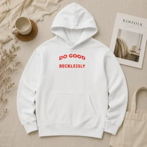 Hot Do Good Recklessly Motivational Quote Hoodie in charcoal gray with front pocket and drawstring hood