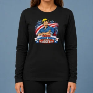Nice Patriotic Labour Day Worker Pop Art Long Sleeve Shirt
