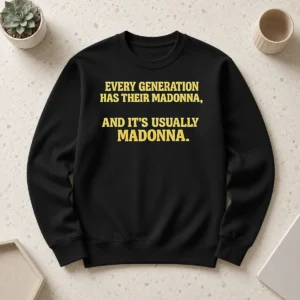 Pretty Good Every Generation Has Their Madonna And It'S Usually Madonna Sweater