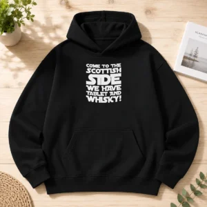 Awesome Scottish Gift Come To The Scottish Side We Have Tablet And Whisky Hoodie