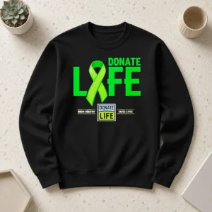 Happy Good Donate Life Organ Donation Saves Lives Donate Life Sweater