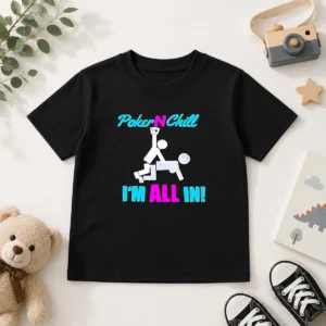 Pretty Poker N Chill I Am All In Couple Playing Cards Humor Kids T-Shirt