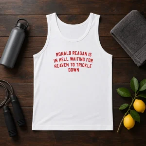 Good Ronald Reagan Is In Hell Waiting For Heaven Tank Top