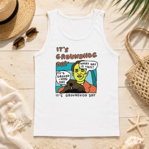 Nice Awesome Phil Connors Groundhog Day It Is Groundhog Day What Day Is This Tank Top