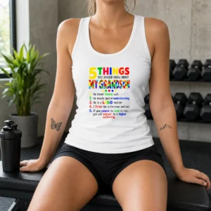 Awesome 5 Things You Should Know About My Grandson Tank Top