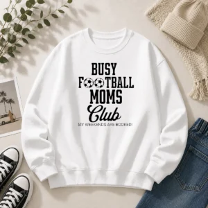 Nice Busy Football Moms Club My Weekends Are Booked Sweater