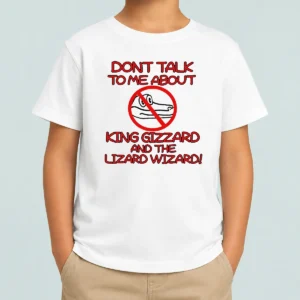 Good King Gizzard And The Lizard Wizard Dont Talk To Me About King Gizzard Kids T-Shirt