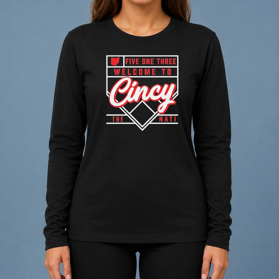 nice-awesome-five-one-three-welcome-to-cincy-the-nati-long-sleeve-shirt Nice Awesome Five One Three Welcome To Cincy The Nati Long Sleeve Shirt