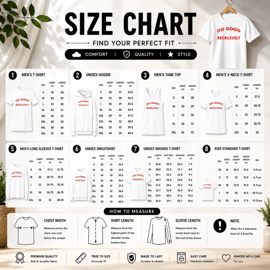 nice-funny-do-good-recklessly-motivational-quote-size-chart Size chart for Nice Funny Do Good Recklessly Motivational Quote with measurements in inches and cm to help choose the right fit