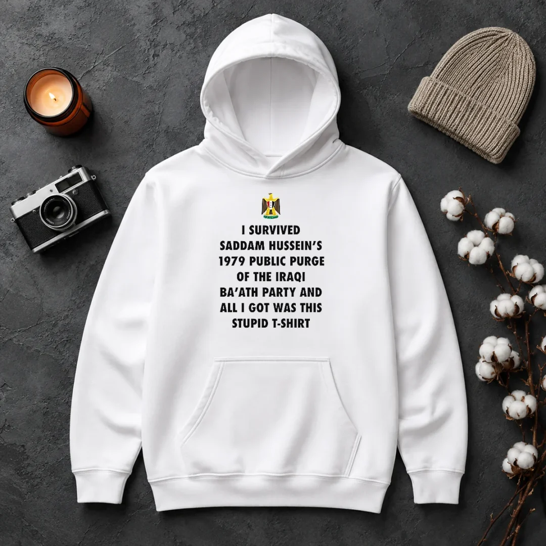 Nice Funny I Survived Saddam Hussein' 1979 Public Purge Of The Iraqi Hoodie Nice Funny I Survived Saddam Hussein' 1979 Public Purge Of The Iraqi Hoodie
