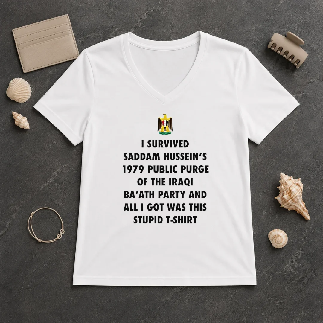 Nice Funny I Survived Saddam Hussein' 1979 Public Purge Of The Iraqi V Neck Shirt Nice Funny I Survived Saddam Hussein' 1979 Public Purge Of The Iraqi V-Neck Shirt