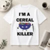 Nice Good I'M A Cereal Killer