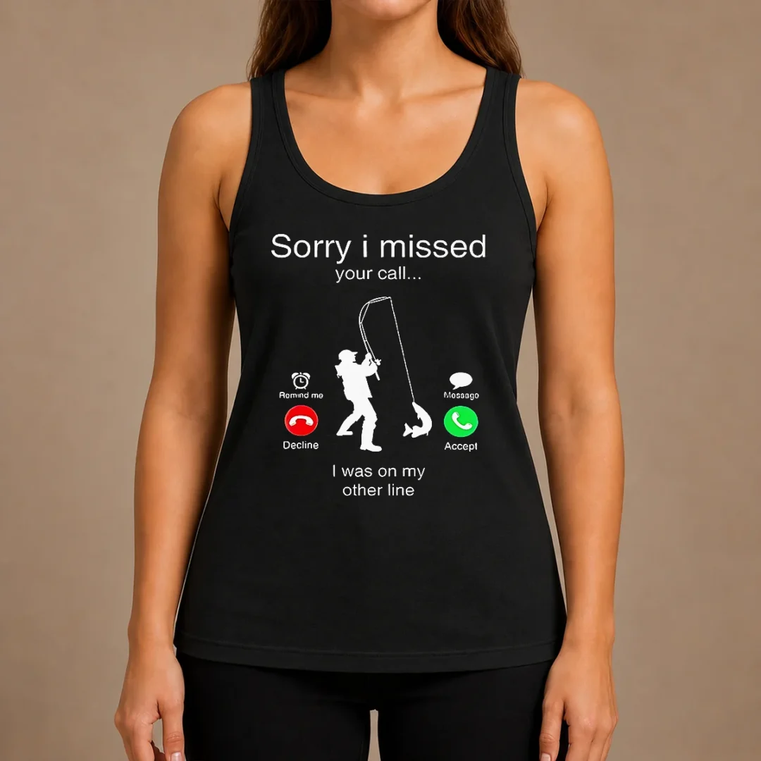 nice-good-sorry-i-missed-your-call-i-was-on-my-other-line-tank-top Nice Good Sorry I Missed Your Call I Was On My Other Line Tank Top