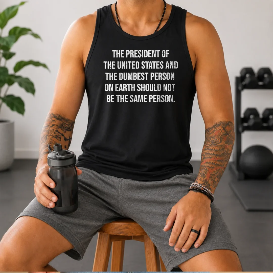 nice-good-the-president-of-the-usa-and-the-dumbest-person-should-not-be-the-same-person-tank-top Nice Good The President Of The USA And The Dumbest Person Should Not Be The Same Person Tank Top