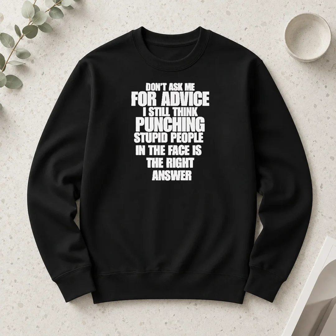nice-hot-don-t-ask-me-for-advice-i-still-think-punching-stupid-people-in-the-face-is-the-right-answer-long Nice Hot Don'T Ask Me For Advice I Still Think Punching Stupid People In The Face Is The Right Answer Long Sleeve Shirt