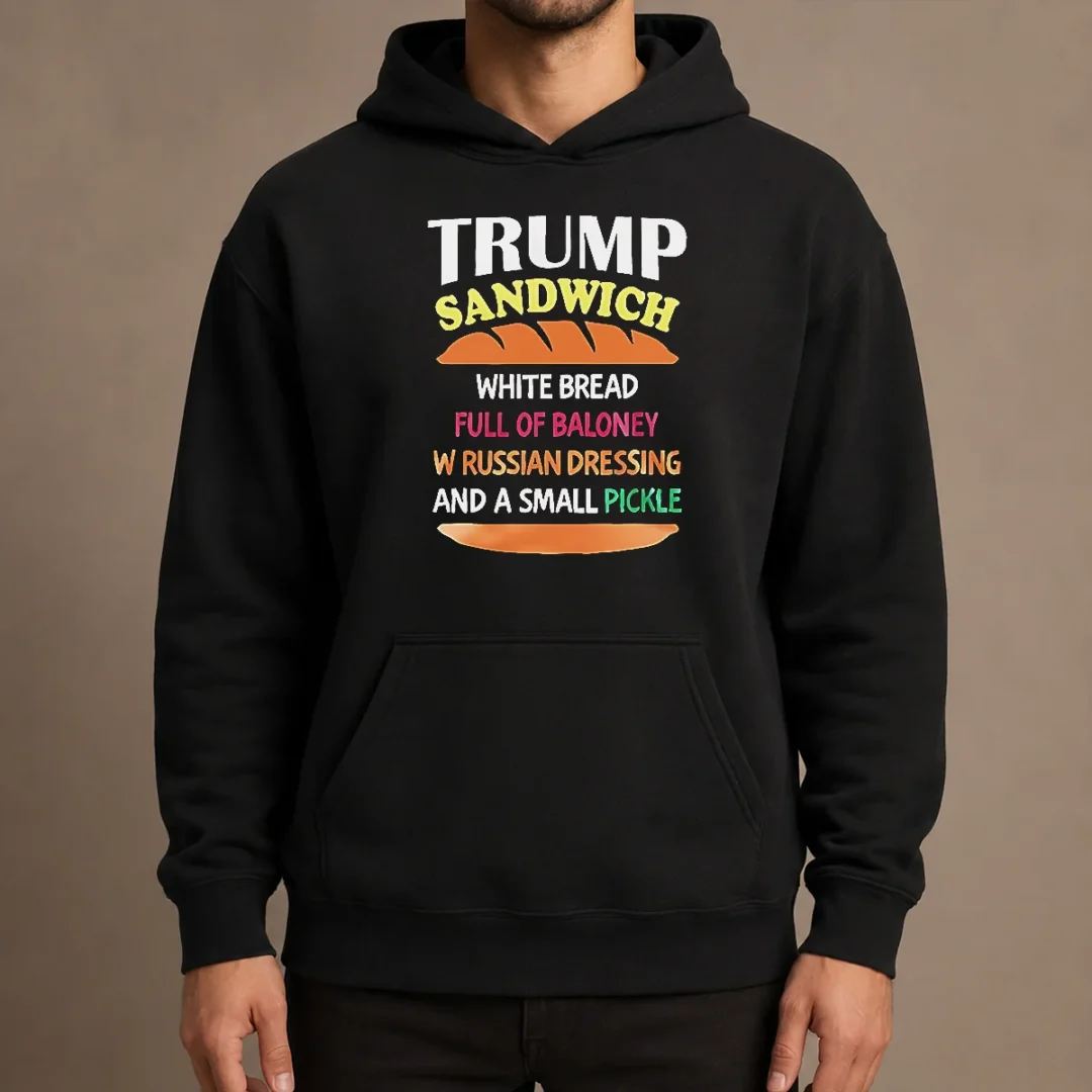 nice-hot-donald-trump-sandwich-white-bread-full-of-baloney-w-russian-dressing-and-a-small-pickle-hoodie Nice Hot Donald Trump Sandwich White Bread Full Of Baloney W Russian Dressing And A Small Pickle Hoodie